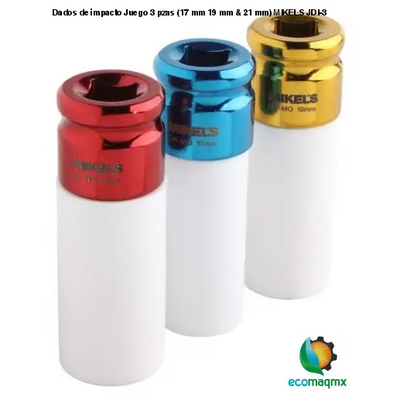 Dados de impacto, Juego 3 pzas (17 mm, 19 mm & 21 mm) MIKELS JDI-3