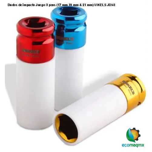 Dados de impacto, Juego 3 pzas (17 mm, 19 mm & 21 mm) MIKELS JDI-3