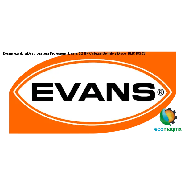Desmalezadora Desbrozadora Profesional Evans 2.2 HP Cabezal