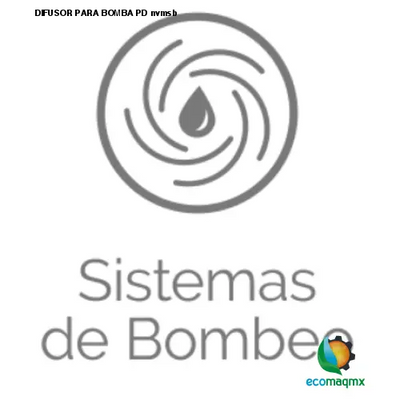 DIFUSOR PARA BOMBA PD nvmsb