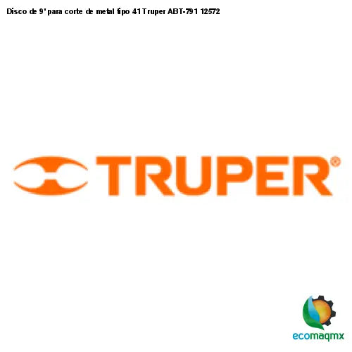 Disco de 9’ para corte de metal tipo 41 Truper ABT-791 12572