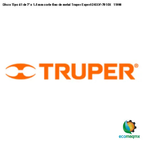 Disco Tipo 41 de 7’ x 1.5 mm corte fino de metal Truper