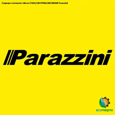 Empaque carburador interno PARAZZINI17002Z4501200000 Parazzini