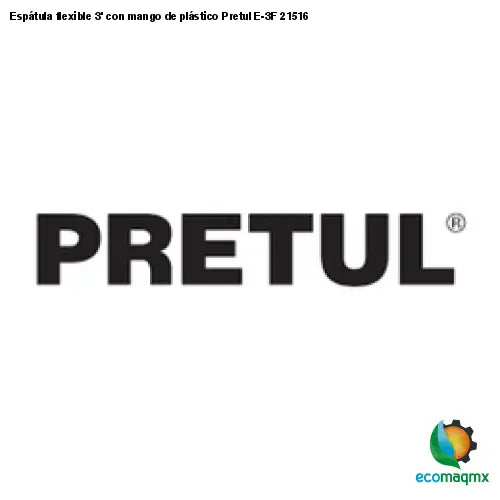 Espátula flexible 3’ con mango de plástico Pretul E-3F 21516