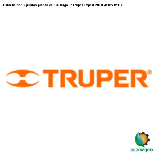 Estuche con 5 puntas planas de 1/4’ largo 1’ Truper Expert