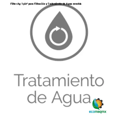 Filter-Ag 1 pie³ para Filtración y Tratamiento de Agua