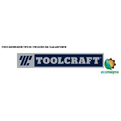 FOCO AHORRADOR TIPO 2U 11W LUZDE DIA Toolcraft FU0018