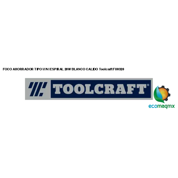 FOCO AHORRADOR TIPO MINI ESPIRAL 20W BLANCO CALIDO Toolcraft