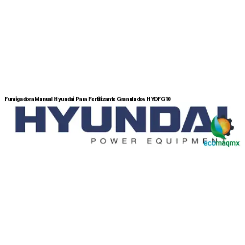 Fumigadora Manual Hyundai Para Fertilizante Granulados
