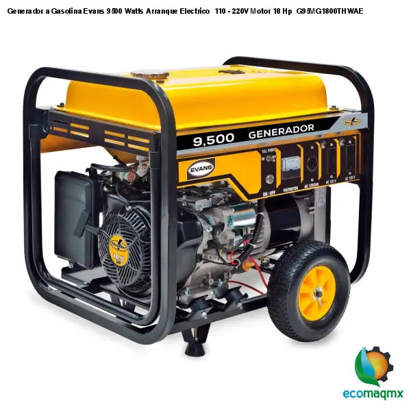 Generador a Gasolina Evans 9500 Watts Arranque Electrico 110