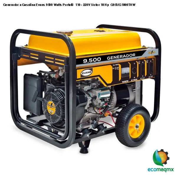 Generador a Gasolina Evans 9500 Watts Portatil 110 - 220V