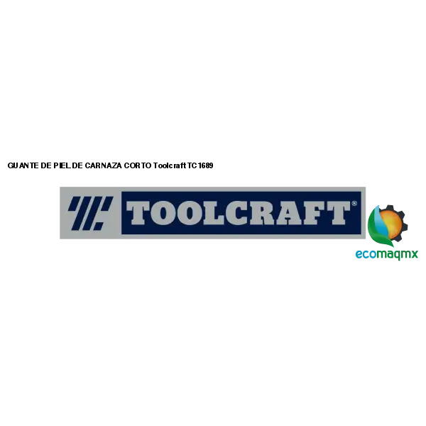 GUANTE DE PIEL DE CARNAZA CORTO Toolcraft TC1689