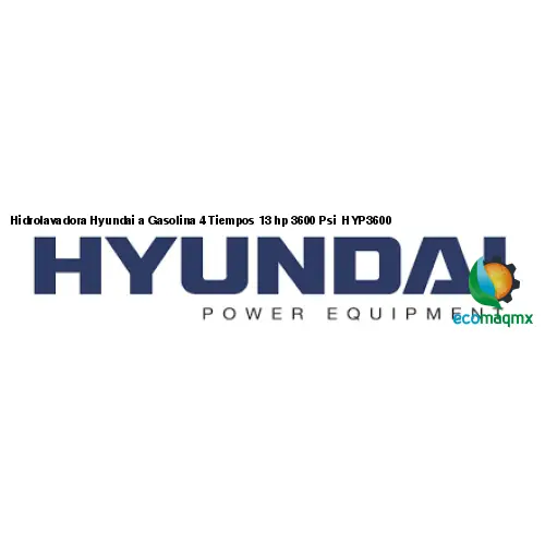 Hidrolavadora Hyundai a Gasolina 4 Tiempos 13 hp 3600 Psi