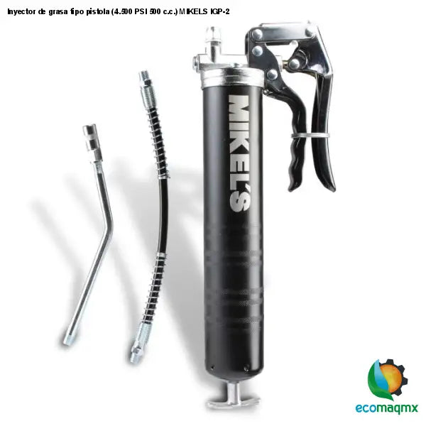 Inyector de grasa tipo pistola (4.500 PSI 500 c.c.) MIKELS