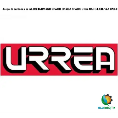 Juego de carbones para LB521A RM512B SK403B SK503A SK403C