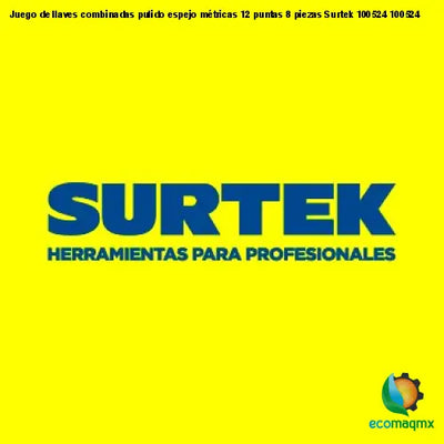 Juego de llaves combinadas pulido espejo métricas 12 puntas