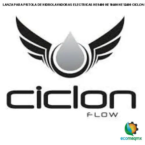 LANZA PARA PISTOLA DE HIDROLAVADORAS ELECTRICAS HE9400, HE10400, HE12400 CICLON FLOW CIC-LHE01