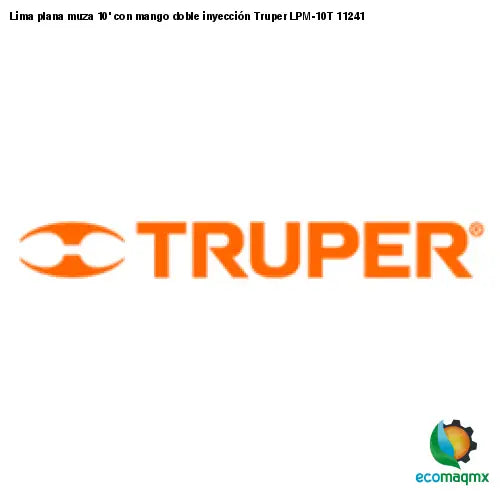 Lima plana muza 10’ con mango doble inyección Truper LPM-10T
