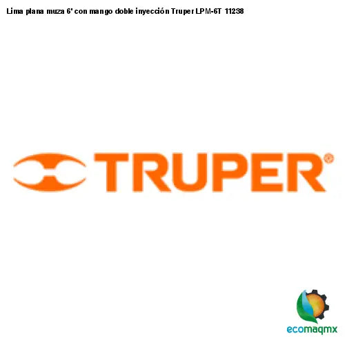 Lima plana muza 6’ con mango doble inyección Truper LPM-6T