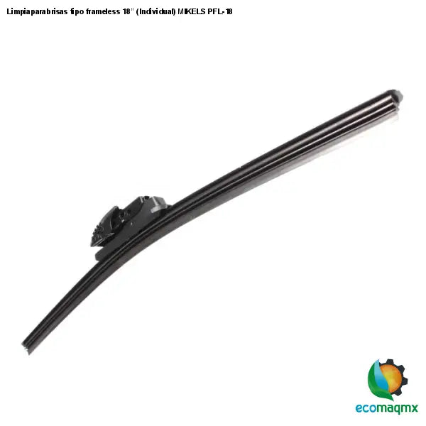Limpiaparabrisas tipo frameless 18” (Individual) MIKELS