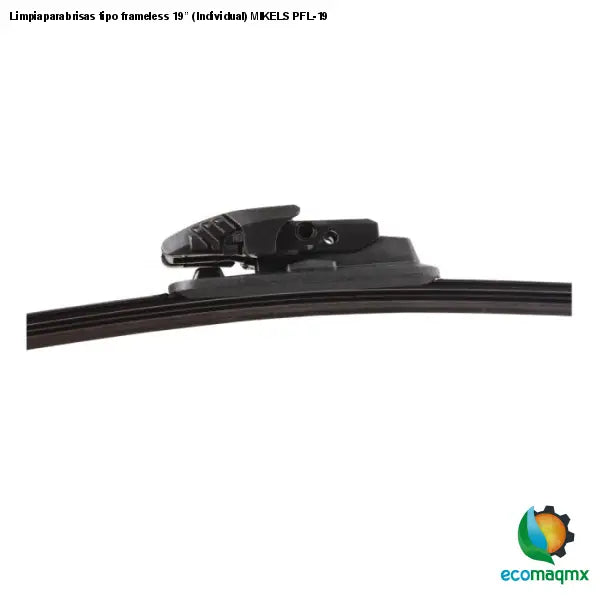 Limpiaparabrisas tipo frameless 19” (Individual) MIKELS