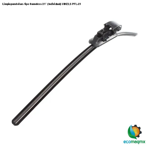 Limpiaparabrisas tipo frameless 21” (Individual) MIKELS