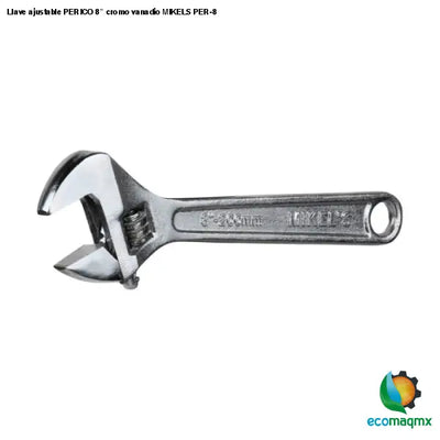 Llave ajustable PERICO 8” cromo vanadio MIKELS PER-8
