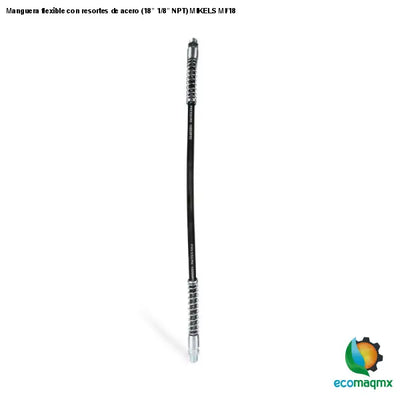 Manguera flexible con resortes de acero (18” 1/8” NPT)