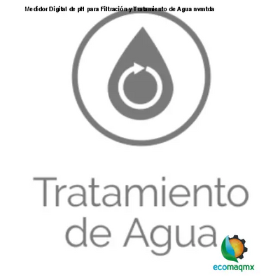 Medidor Digital de pH para Filtración y Tratamiento de Agua