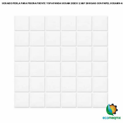 MOSAICO PERLA PARA PISCINA FUENTE Y SPA PANDA MOSAIK 2X2CM