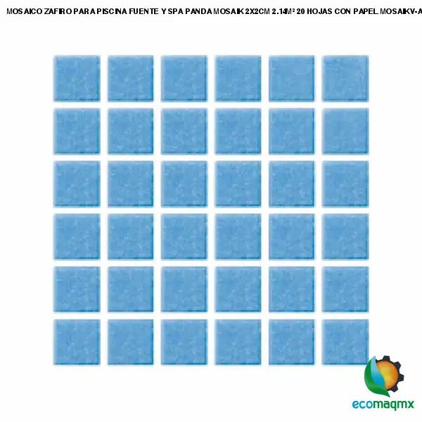 MOSAICO ZAFIRO PARA PISCINA FUENTE Y SPA PANDA MOSAIK 2X2CM