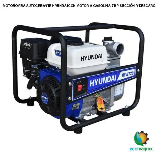 MOTOBOMBA AUTOCEBANTE HYUNDAI CON MOTOR A GASOLINA 7 HP