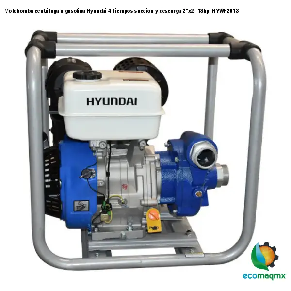 Motobomba centrifuga a gasolina Hyundai 4 Tiempos succion y descarga 2"x2" 13hp HYWF2013