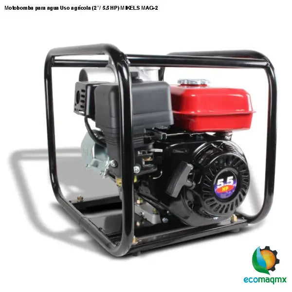 Motobomba para agua Uso agrícola (2”/ 5.5 HP) MIKELS MAG-2