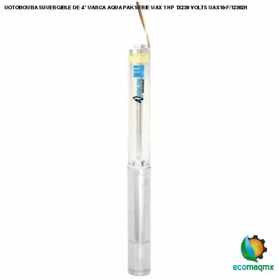 MOTOBOMBA SUMERGIBLE DE 4 MARCA AQUA PAK SERIE MAX 1 HP