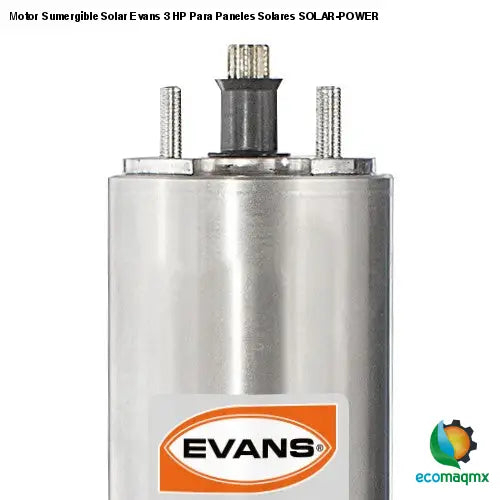 Motor Sumergible Solar Evans 3 HP Para Paneles Solares