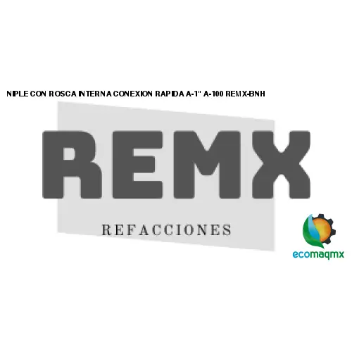 NIPLE CON ROSCA INTERNA CONEXION RAPIDA A-1 A-100 REMX-BNH