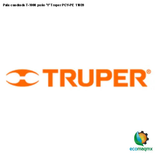 Pala cuadrada T-1000 puño ’Y’ Truper PCY-PE 11039
