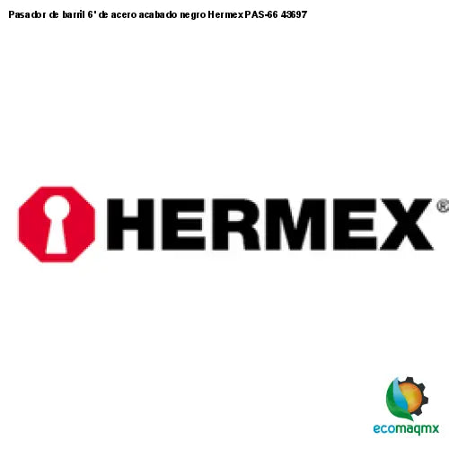 Pasador de barril 6’ de acero acabado negro Hermex PAS-66