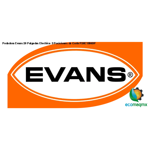 Podadora Evans 20 Pulgadas Electrica 3 Posiciones de Corte