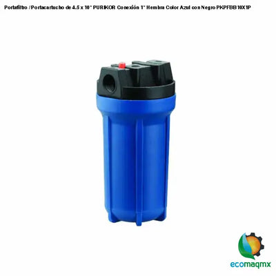 Portafiltro / Portacartucho de 4.5 x 10 PURIKOR Conexión 1