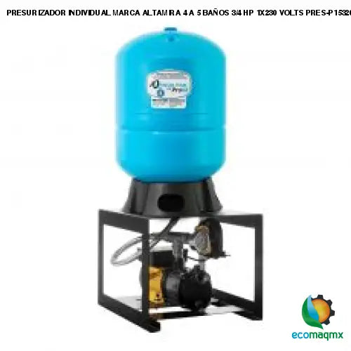 PRESURIZADOR INDIVIDUAL MARCA ALTAMIRA 4 A 5 BAÑOS 3/4 HP