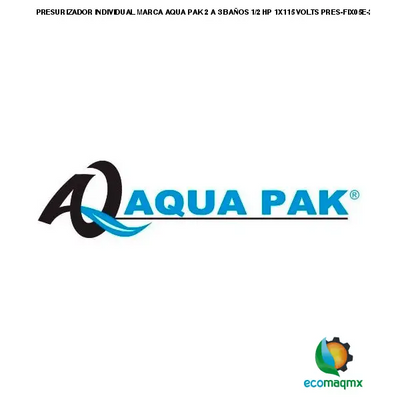 PRESURIZADOR INDIVIDUAL MARCA AQUA PAK 2 A 3 BAÑOS 1/2 HP