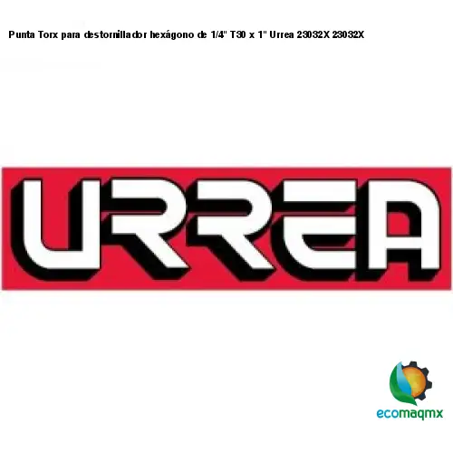 Punta Torx para destornillador hexágono de 1/4 T30 x 1 Urrea