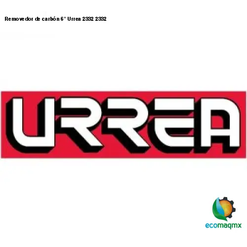 Removedor de carbón 6 Urrea 2332 2332