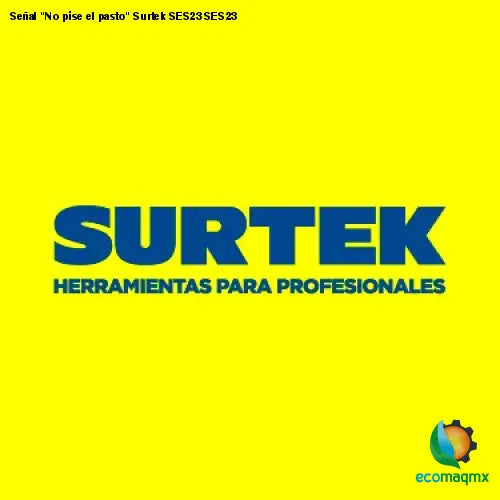 Señal No pise el pasto Surtek SES23 SES23