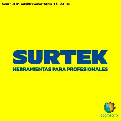 Señal Peligro materiales tóxicos Surtek SES35 SES35