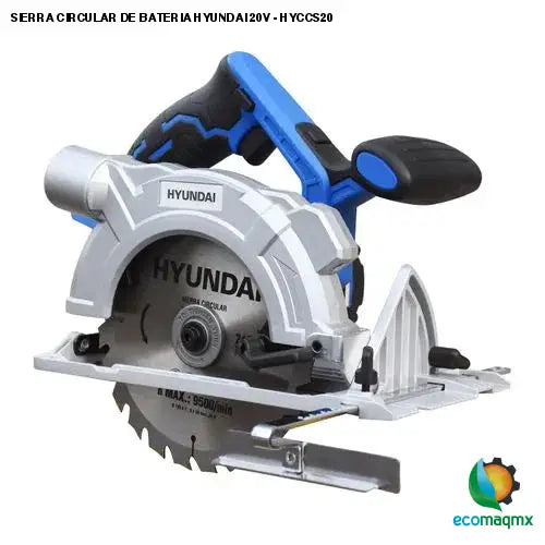 SIERRA CIRCULAR DE BATERIA HYUNDAI 20V - HYCCS20