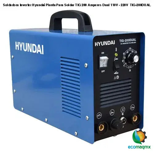 Soldadora Inverter Hyundai Planta Para Soldar TIG 200