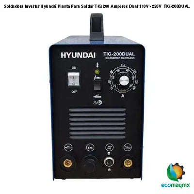 Soldadora Inverter Hyundai Planta Para Soldar TIG 200